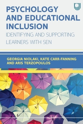 Psychology and Educational Inclusion: Indentifying and Supporting Learners with SEN by Niolaki, Georgia
