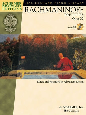 Serge Rachmaninoff - Preludes, Op. 32: Piano with a CD of Performances by Rachmaninoff, Serge