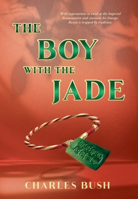 The Boy with the Jade by Bush, Charles
