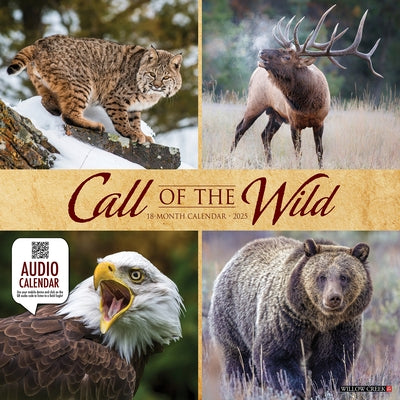 Call of the Wild 2025 12 X 12 Wall Calendar by Willow Creek Press