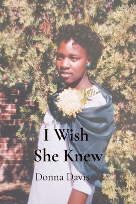 I Wish She Knew by Davis, Donna