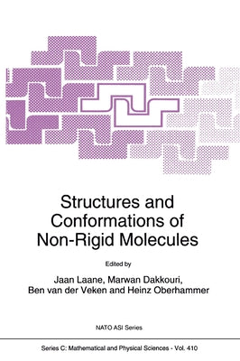 Structures and Conformations of Non-Rigid Molecules by Laane, J.