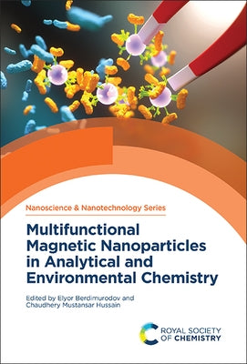 Multifunctional Magnetic Nanoparticles in Analytical and Environmental Chemistry by Berdimurodov, Elyor