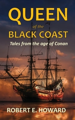 Queen of the Black Coast by Howard, Robert E.