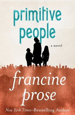 Primitive People by Prose, Francine
