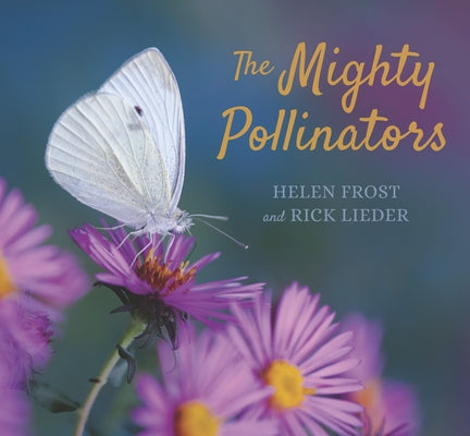 The Mighty Pollinators by Frost, Helen
