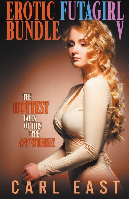 Erotic Futagirl Bundle V by East, Carl