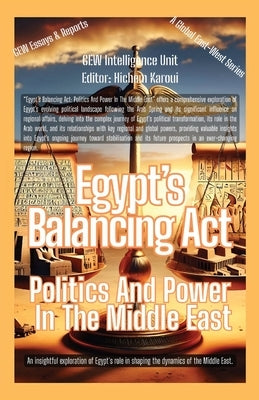 Egypt's Balancing Act: Politics And Power In The Middle East by Gew Intelligence Unit