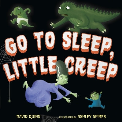 Go to Sleep, Little Creep by Quinn, David