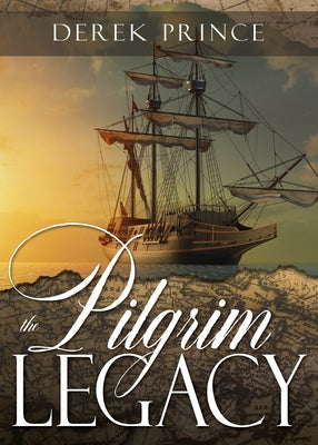The Pilgrim Legacy by Prince, Derek