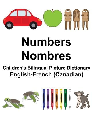English-French (Canadian) Numbers/Nombres Children's Bilingual Picture Dictionary by Carlson, Suzanne