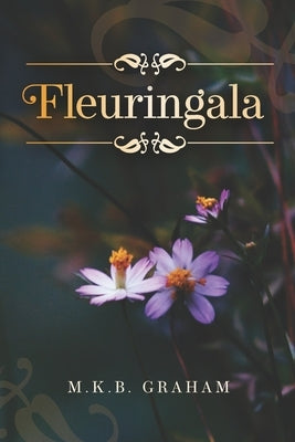 Fleuringala by Graham, M. K. B.