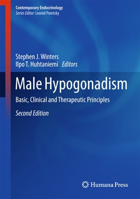 Male Hypogonadism: Basic, Clinical and Therapeutic Principles by Winters, Stephen J.