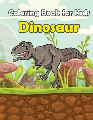 Coloring Book For Kids Dinosaur: : Kids Coloring Book with Fun, Easy, and Relaxing Coloring Pages (Children's coloring books) by Summer, Happy