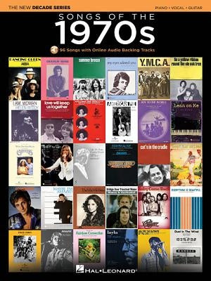 Songs of the 1970s: The New Decade Series with Online Play-Along Backing Tracks by Hal Leonard Corp