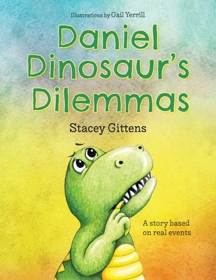 Daniel Dinosaur's Dilemmas by Gittens, Stacey