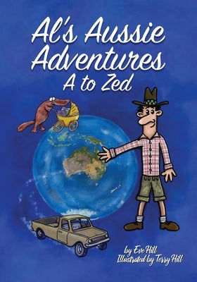 Al's Aussie Adventures A to Zed by Hill, Eve