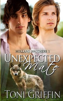 Unexpected Mate: Holland Brothers 1 by Williams, Erika O.