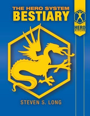 Hero System Bestiary by Long, Steven S.