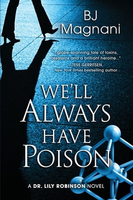 We'll Always Have Poison by Magnani, Bj