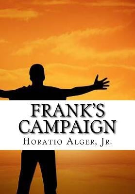 Frank's Campaign by Alger, Horatio, Jr.
