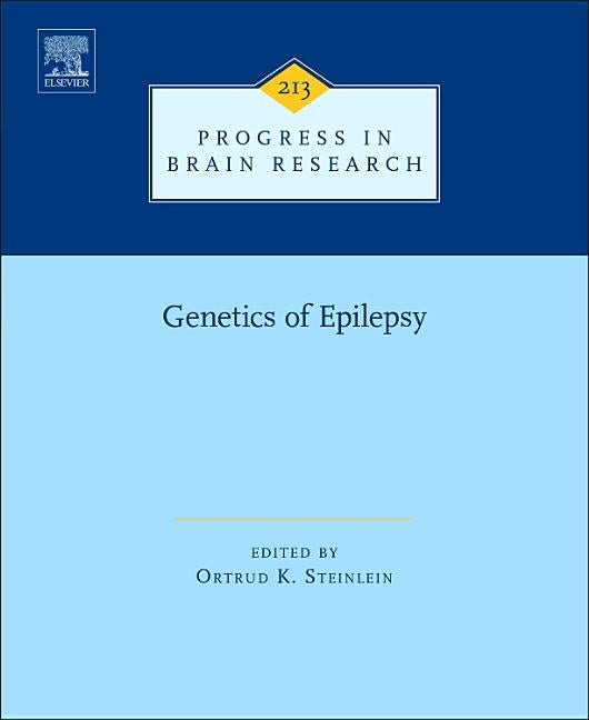 Genetics of Epilepsy: Volume 213 by Steinlein, Ortrud