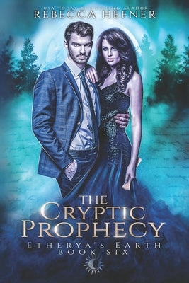 The Cryptic Prophecy by Hefner, Rebecca
