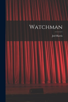 Watchman by Harris, Jed