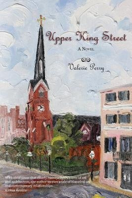 Upper King Street by Perry, Valerie K.