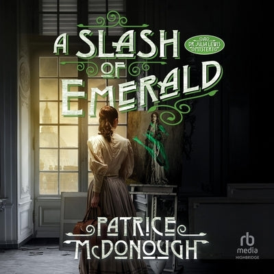 A Slash of Emerald: A Dr. Julia Lewis Mystery by McDonough, Patrice