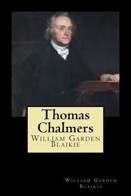 Thomas Chalmers by Garden Blaikie, William