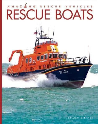 Rescue Boats by Dittmer, Lori