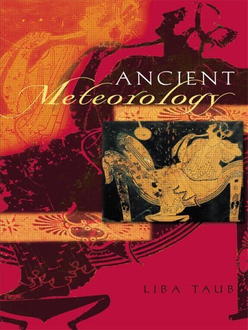 Ancient Meteorology by Taub, Liba