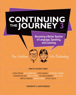 Continuing the Journey 3: Becoming a Better Teacher of Language, Speaking, and Listening by Lindblom, Ken