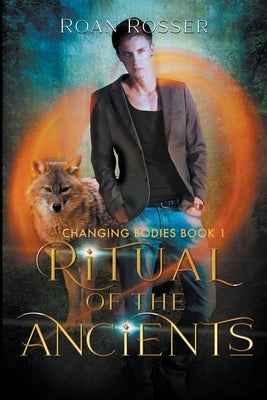Ritual of the Ancients by Rosser, Roan