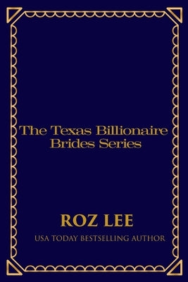 Texas Billionaire Brides Collection: Discreet Edition by Lee, Roz