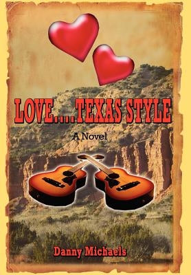 Love....Texas Style by Michaels, Danny