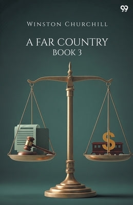 A Far Country Book 3 by Churchill, Winston