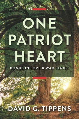 One Patriot Heart by Tippens, David G.