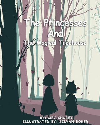 The Princesses and the Magical Treehouse by Borer, Silvan