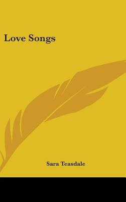 Love Songs by Teasdale, Sara