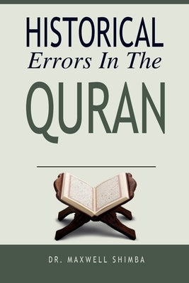 Historical Errors in the Quran by Shimba, Maxwell