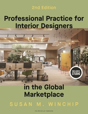Professional Practice for Interior Designers in the Global Marketplace: Studio Instant Access by Winchip, Susan