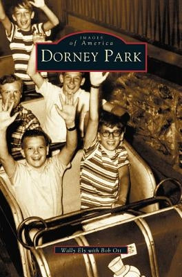 Dorney Park by Ely, Wally