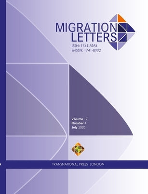 Migration Letters - Vol. 17 No. 4 - July 2020 by Sirkeci, Ibrahim