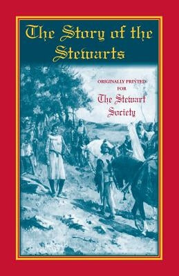 The Story of the Stewarts by The Stewart Society