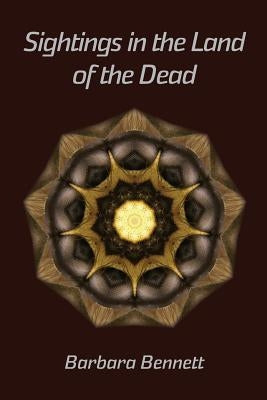 Sightings in the Land of the Dead by Kistner, Diane