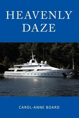 Heavenly Daze by Board, Carol-Anne
