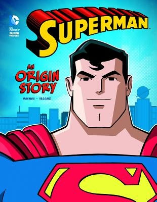 Superman: An Origin Story by Manning, Matthew K.