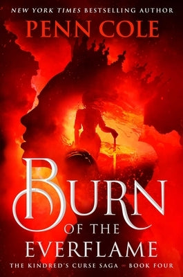 Burn of the Everflame by Cole, Penn